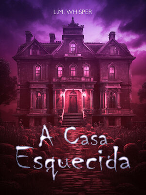 cover image of A Casa Esquecida